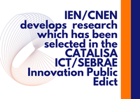 IEN/CNEN develops  research which has been selected in the CATALISA ICT/SEBRAE Innovation Public Edict
