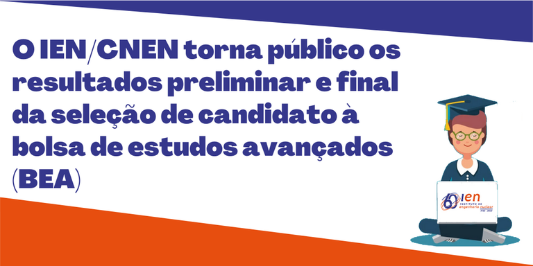 O IENCNEN torna público os resultados preliminar e final da seleção de candidato à bolsa de estudos avançados (BEA).png