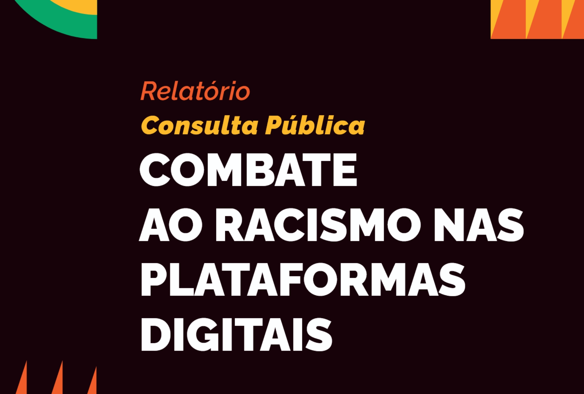 Documento consolida 86 propostas e orienta diretrizes para enfrentar a discriminação online e promover a igualdade racial
