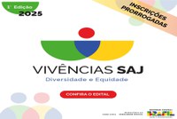 Inscrições do edital "Vivências SAJ:  Equidade e Diversidade no Jurídico” são prorrogadas