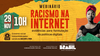 MIR e Secom promovem webnário “Racismo na Internet: evidências para formulação de políticas digitais”