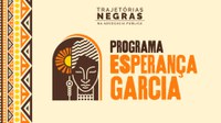 Programa Esperança Garcia reabre inscrições após retificação do edital