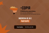 Inscrições para formação nacional de conselheiros de promoção da Igualdade Racial vão até 21 junho