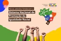 Novas adesões fortalecem o Sistema Nacional de Promoção da Igualdade Racial