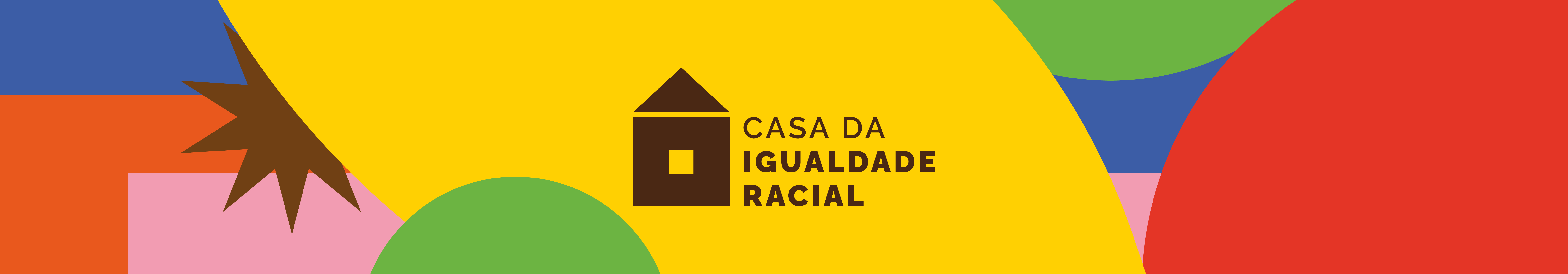 Imagem multicolorida com logo da casa da igualdade racial