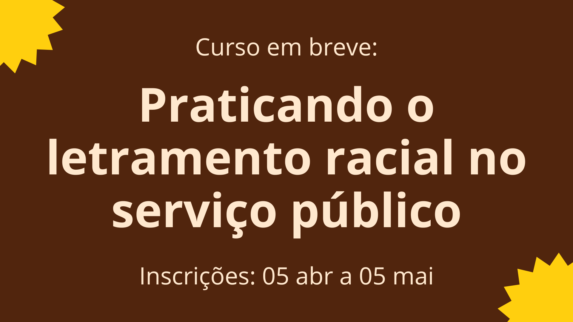 Curso Praticando o Letramento Racial no Serviço Público