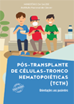 Capa de cartilha do INCA/Ministério da Saúde com o título "PÓS-TRANSPLANTE DE CÉLULAS-TRONCO HEMATOPOIÉTICAS (TCTH) - Orientações aos pacientes". A ilustração mostra três rapazes em um sofá: dois jogam videogame e um come um petisco. O jovem do meio usa uma máscara cirúrgica branca. No canto inferior esquerdo, há um selo indicando "Venda Proibida / Distribuição Gratuita".