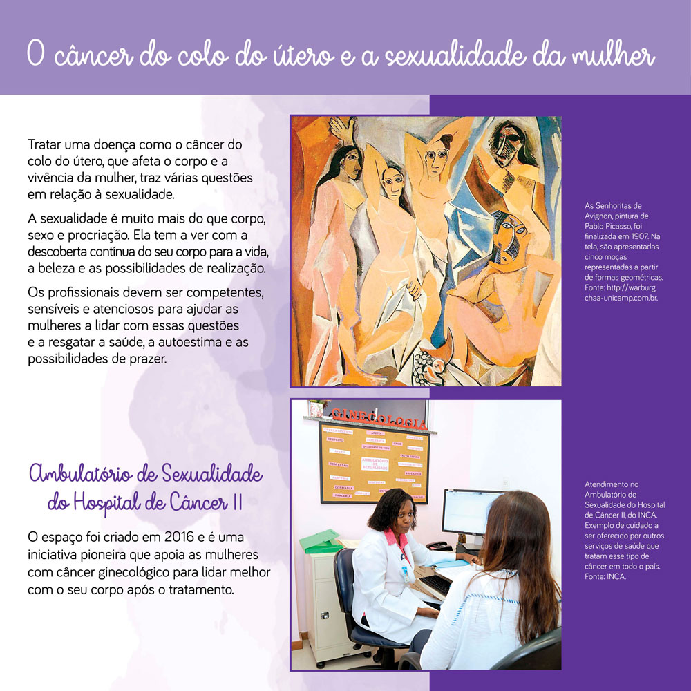 Tratar uma doença como o câncer do colo do útero afeta o corpo e a vivência da mulher, traz questões em relações à sexualidade. Profissionais devem ser competentes e sensíveis a ajudar as mulheres a resgatar sua saúde e autoestima.