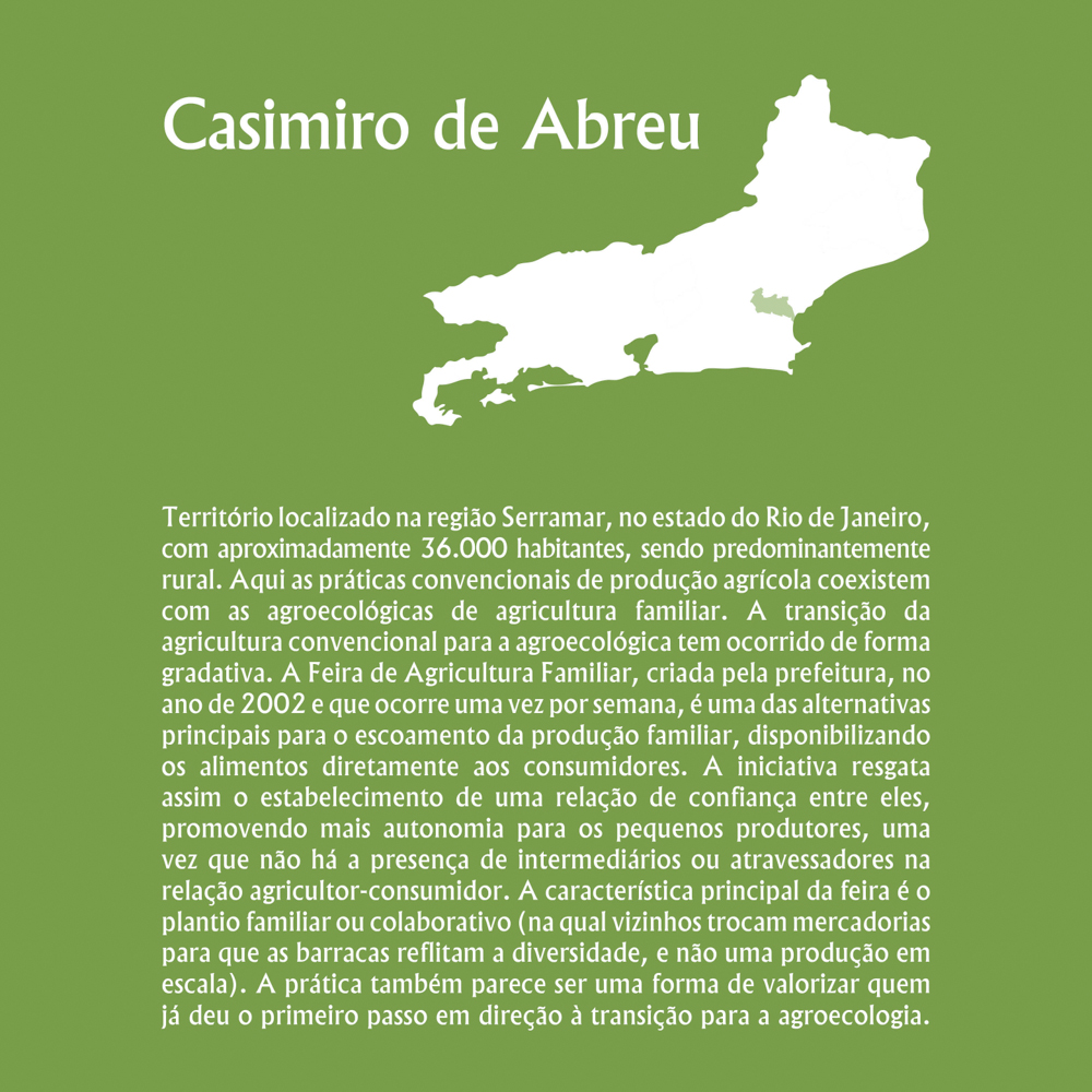 Território localizado na região Serramar, no Estado do Rio de Janeiro, sendo predominantemente rural. Na região as práticas convencionais de produção agrícola coexistem com as agroecológicas de agricultura familiar.