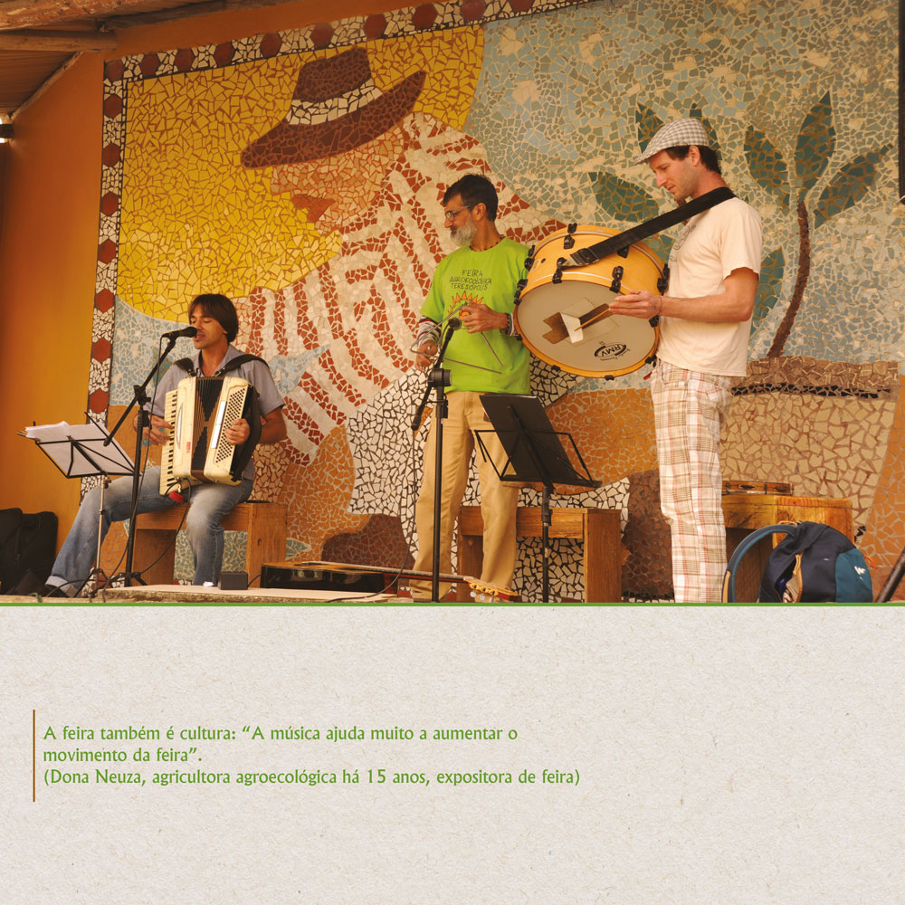 "A música ajuda muito a aumentar o movimento da feira". Dona Deuza, agricultora agroecológica.