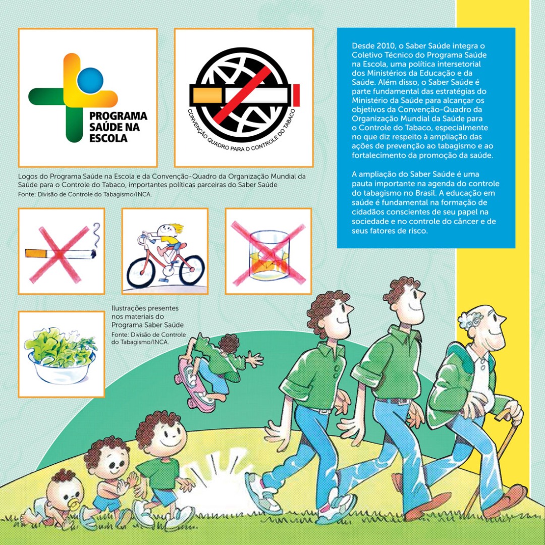A ampliação do Saber Saúde é uma pauta importante na agenda do controle do tabagismo no Brasil. A educação em saúde é fundamental na formação de cidadãos conscientes.