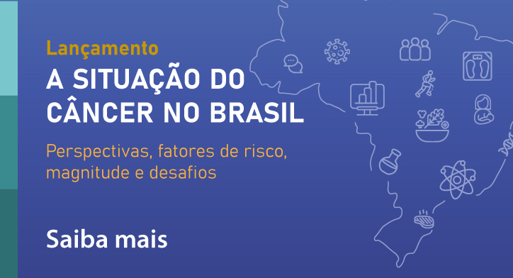 A situação do câncer no Brasil