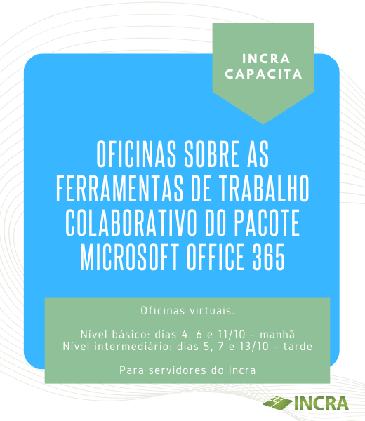 Oficinas de ferramentas de trabalho colaborativo do Pacote Microsoft Office  365 - Básico — Incra
