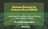 Suspensão programada do Sistema Nacional de Cadastro Rural