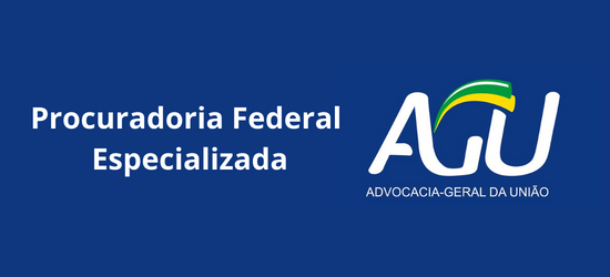 Banner com o nome da Procuradoria Federal Especializada da Advocacia-Geral da União