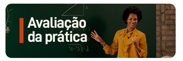 Acesse a Avaliação da prática