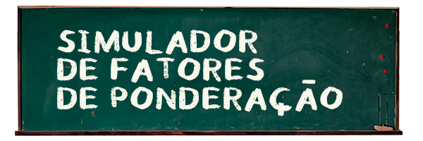Acesse o Simulador de Fatores de Ponderação