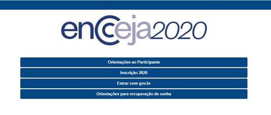 1-	Acesse o Sistema Encceja e clique em Inscrição 2020