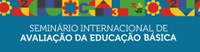 Seminário Internacional de Avaliação da Educação Básica começa nesta terça (28)