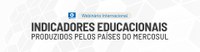 Webinário debaterá indicadores dos países do Mercosul