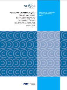 Guia de certificação – Exame Nacional para Certificação de Competências de Jovens e Adultos (Encceja)