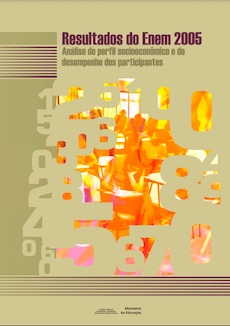 Resultados do ENEM 2005 – Análise do perfil socioeconômico e do desempenho dos participantes
