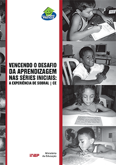 Vencendo o desafio da aprendizagem nas séries inicias: a experiência de Sobral/CE