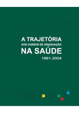a_trajetoria_dos_cursos_de_graduacao_na_saude_1991_2004