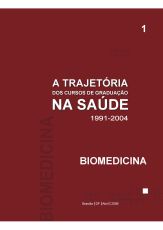a_trajetoria_dos_cursos_de_graduacao_na_saude_1991_2004_biomedicina