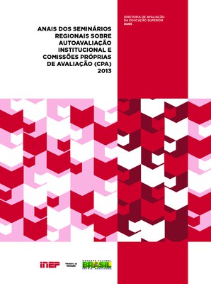 anais_dos_seminarios_regionais_sobre_autoavaliacao_institucional_e_comissoes_proprias_da_avaliacao_cpa_2013