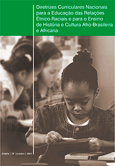 Diretrizes Curriculares Nacionais para a Educação das Relações Étnico-Raciais e para o Ensino de História e Cultura Afro-Brasileira e Africana