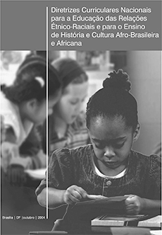 Diretrizes Curriculares Nacionais para a Educação das Relações Étnico-Raciais e para o Ensino de História e Cultura Afro-Brasileira e Africana