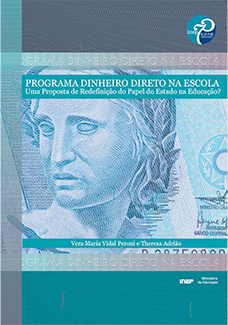 Programa Dinheiro Direto na Escola: uma proposta de redefinição do papel do Estado na educação?