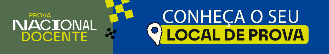 Prova Nacional Docente - Conheça o seu local de prova, acesse https://pnd.inep.gov.br/