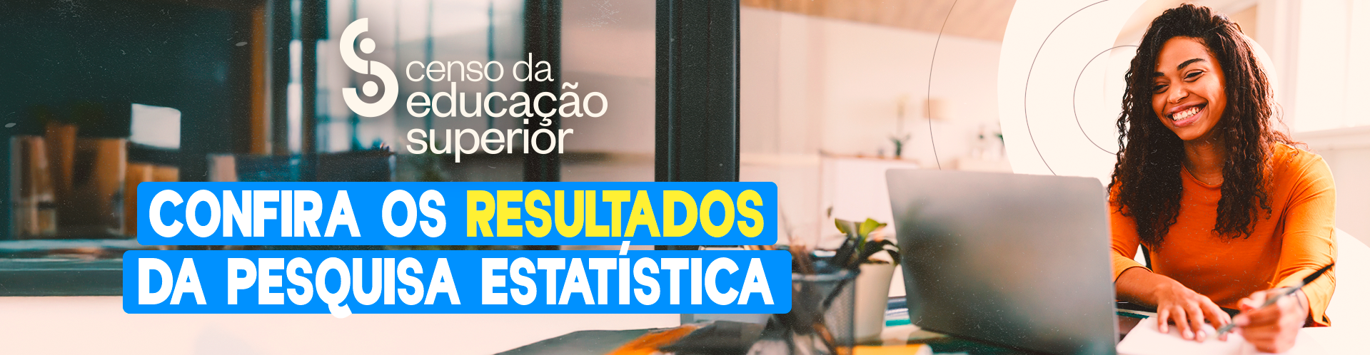 Censo da Educação Superior - Confira os resultados da pesquisa estatística.