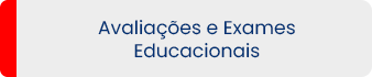 Acesse mais Avaliações e Exames Educacionais