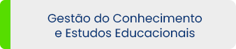 Acesse mais Gestão do Conhecimento e Estudos Educacionais