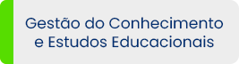 Acesse mais sobre Gestão do Conhecimento e Estudos Educacionais