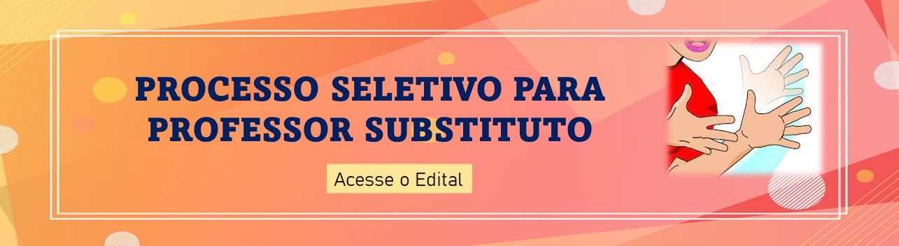 Processo Seletivo para Professor Substituto