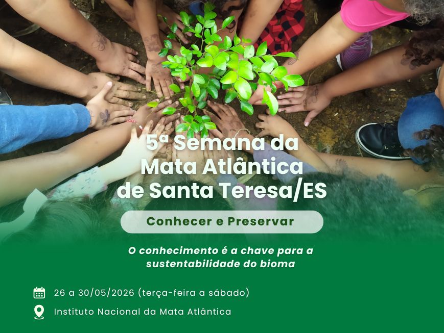 Imagem de cartaz de divulgação da “5ª Semana da Mata Atlântica de Santa Teresa/ES”, composto por uma fotografia de várias mãos de crianças ao redor de uma pequena muda sendo plantada na terra
