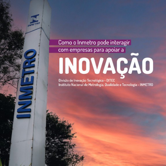 Conheça a cartilha "Como o Inmetro pode interagir com empresas para apoiar a inovação" lançada pela Divisão de Inovação Tecnológica do Inmetro.