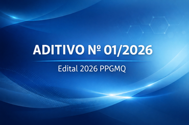 Aditivo ao Edital de Seleção 2026 do curso de Mestrado Profissional em Metrologia e Qualidade.