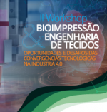 II Workshop Bioimpressão e Engenharia de Tecidos