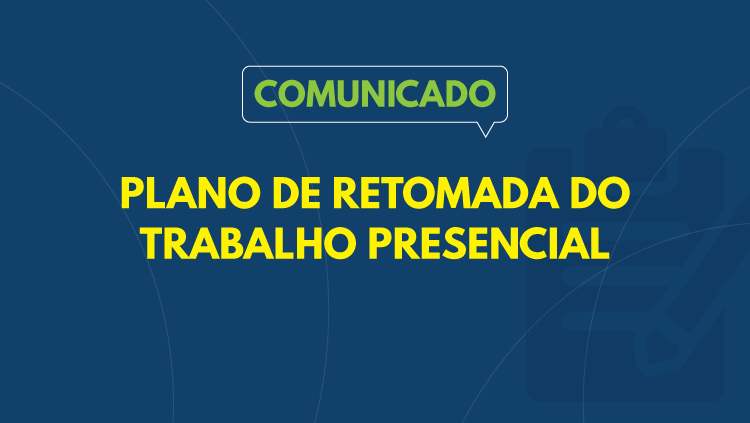 Plano de retomada do trabalho presencial