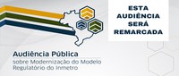 Audiência pública sobre modernização do modelo regulatório será remarcada