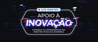 Conheça as soluções de inovação que o Inmetro oferece para a sua empresa