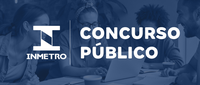 Governo federal autoriza a nomeação de mais 25 candidatos aprovados no cadastro de reserva do concurso do Inmetro