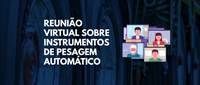 Inmetro convida para a reunião virtual da comissão técnica sobre instrumentos de pesagem automáticos