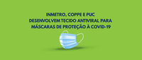 Inmetro, Coppe e PUC desenvolvem tecido antiviral para máscaras de proteção à Covid-19