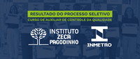 Inmetro e Instituto Zeca Pagodinho divulgam resultado final do processo seletivo para o curso de Auxiliar de Controle da Qualidade
